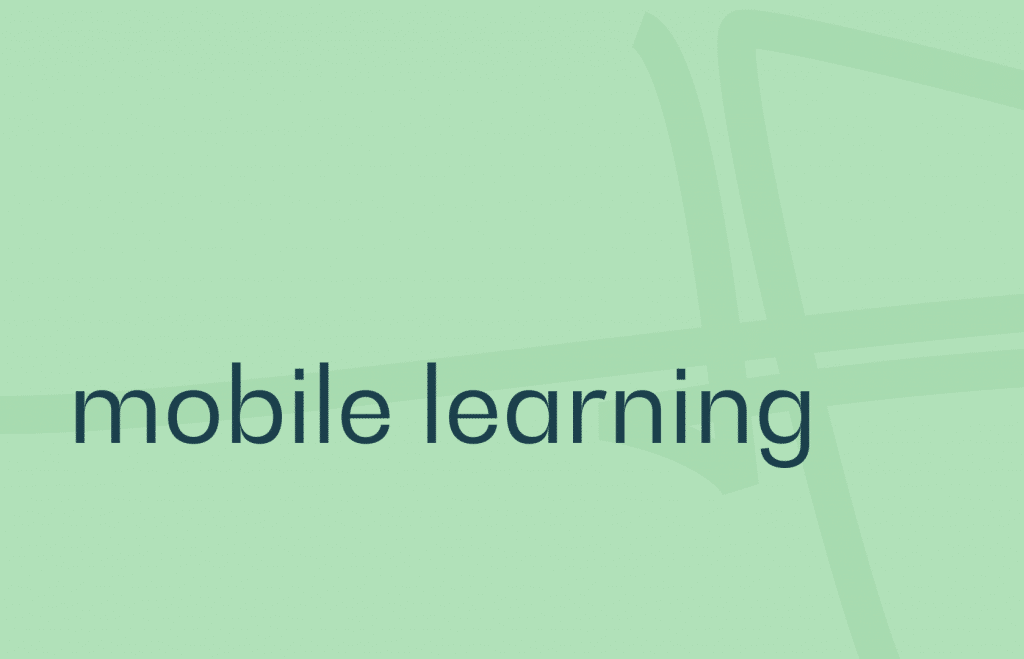 El Mobile Learning: definición de la revolución de la experiencia de aprendizaje.