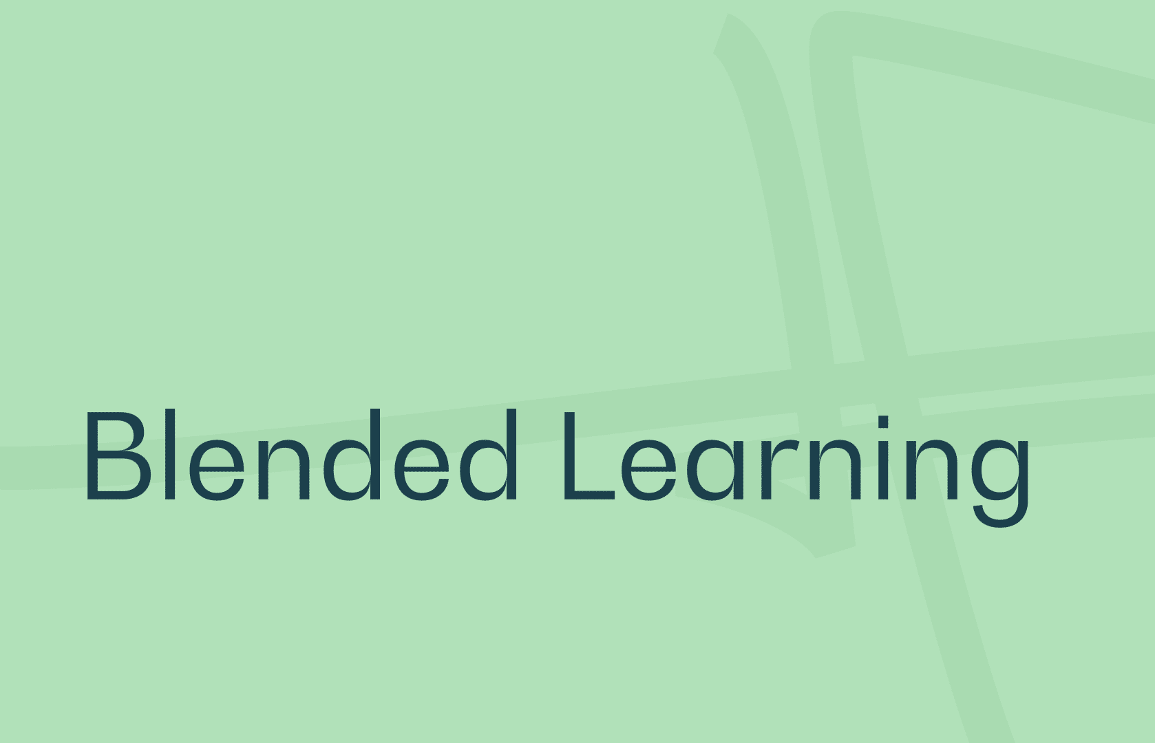 All you need to know about Blended Learning