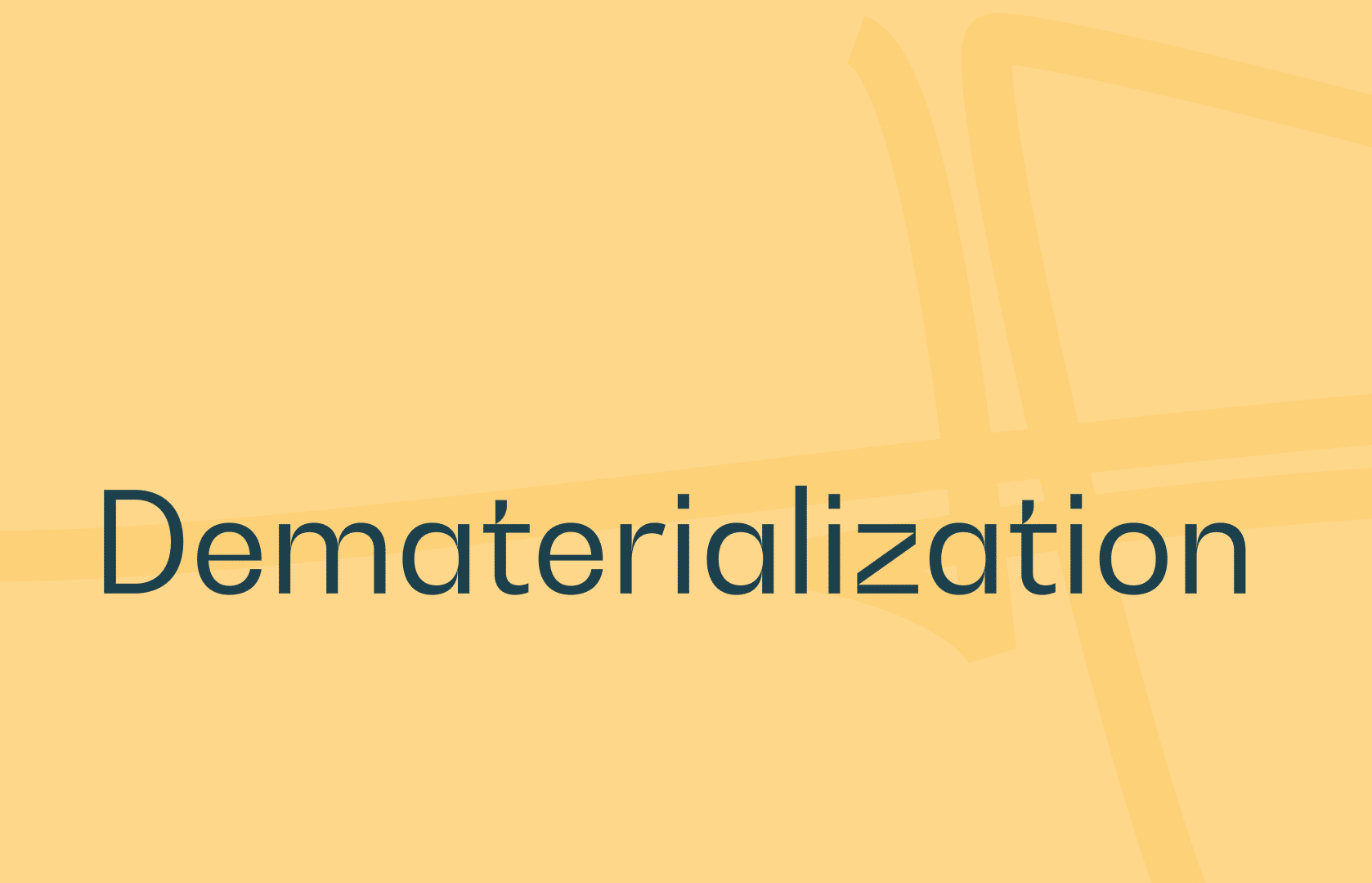 Dematerialization definition